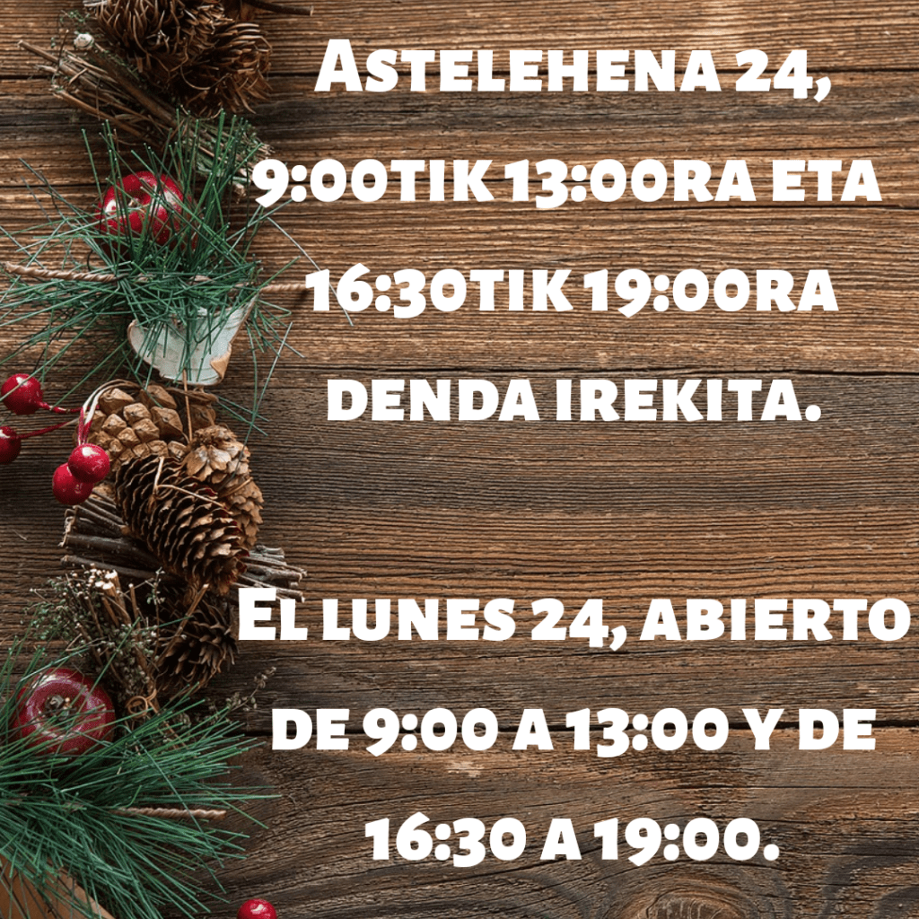 Abenduak 24ean ordutegia